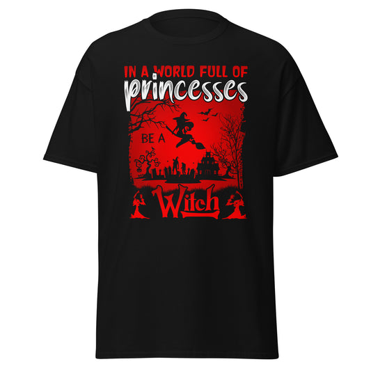 In a world full of princesses be a witch , Halloween Soft Style T-Shirt