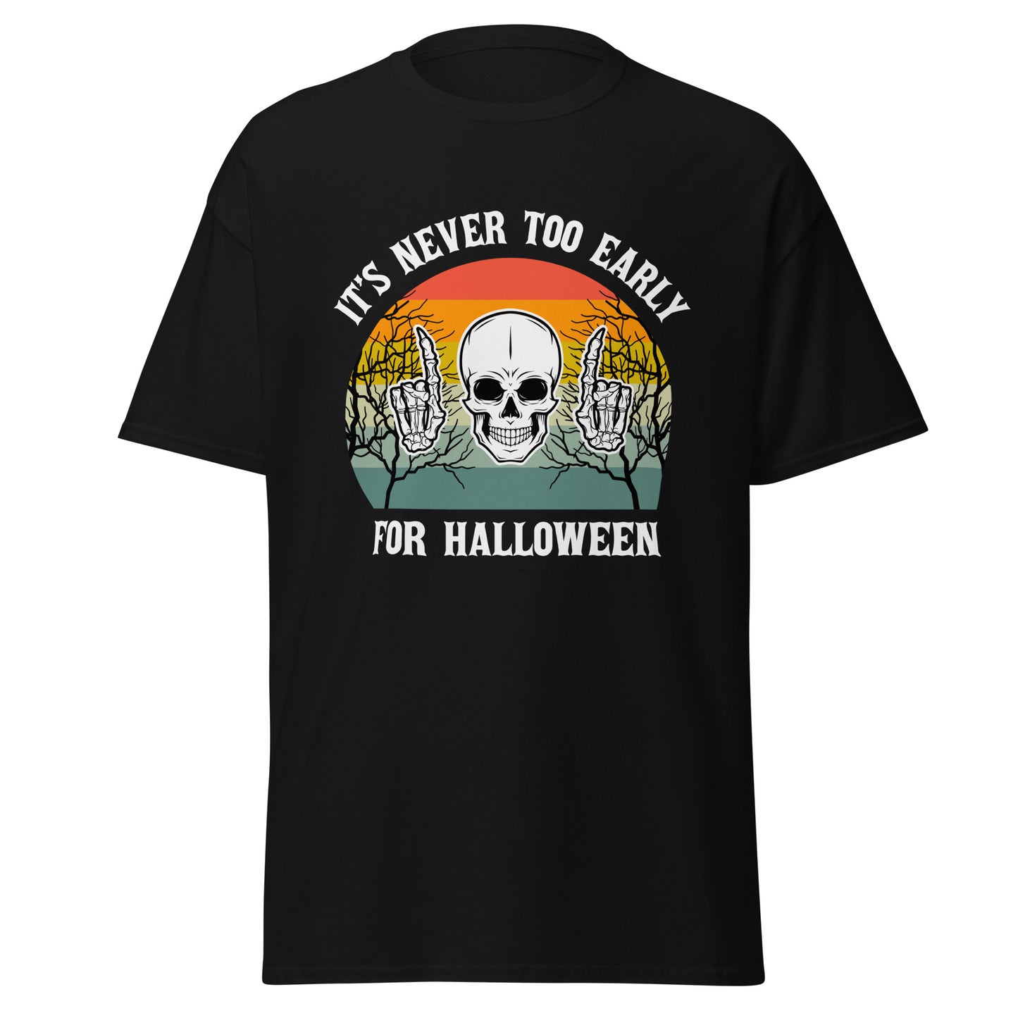 Camiseta de algodón pesado con diseño de calavera, nunca demasiado temprano para Halloween