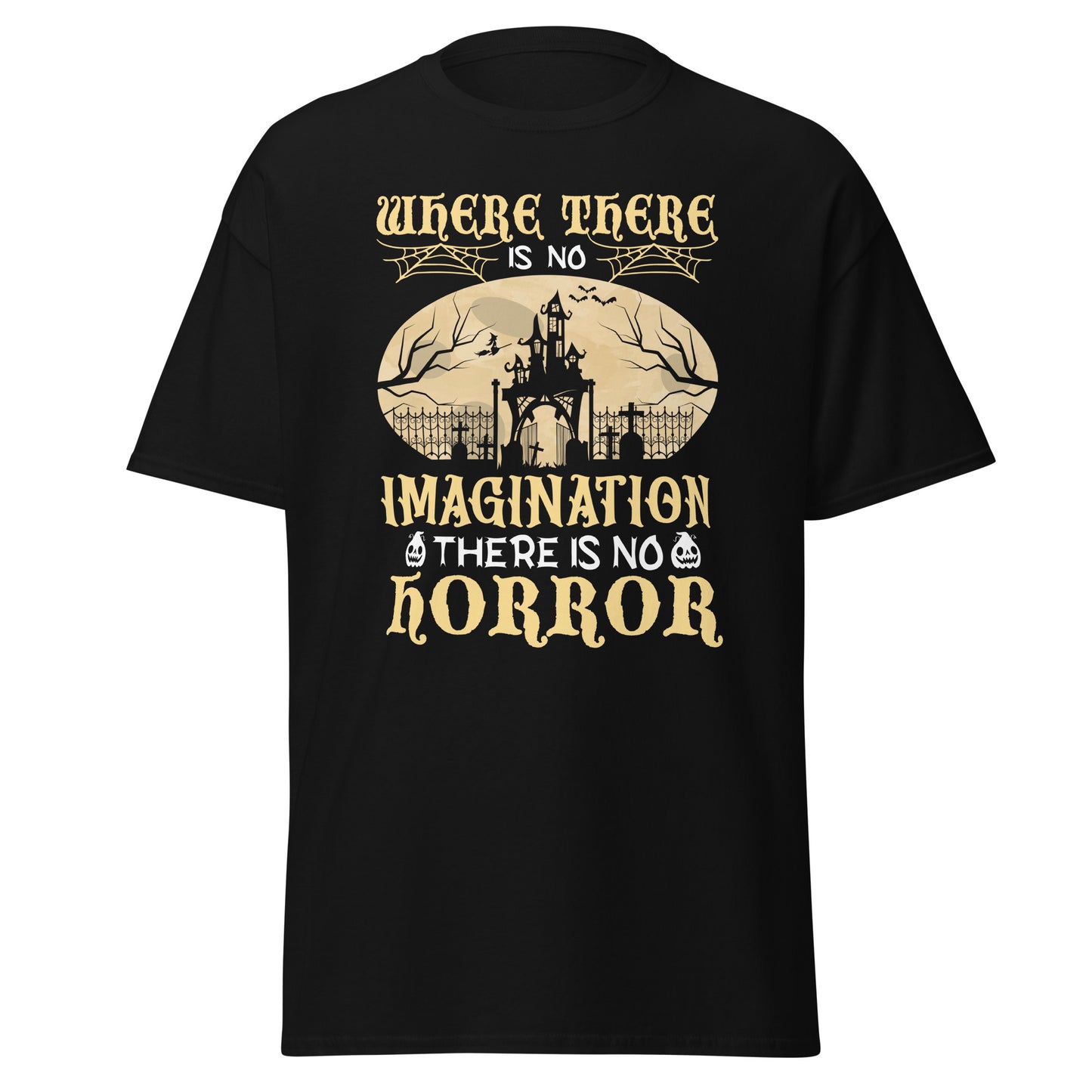 Where there is no imagination there is no horror , Halloween Design Soft Style Heavy Cotton T-Shirt