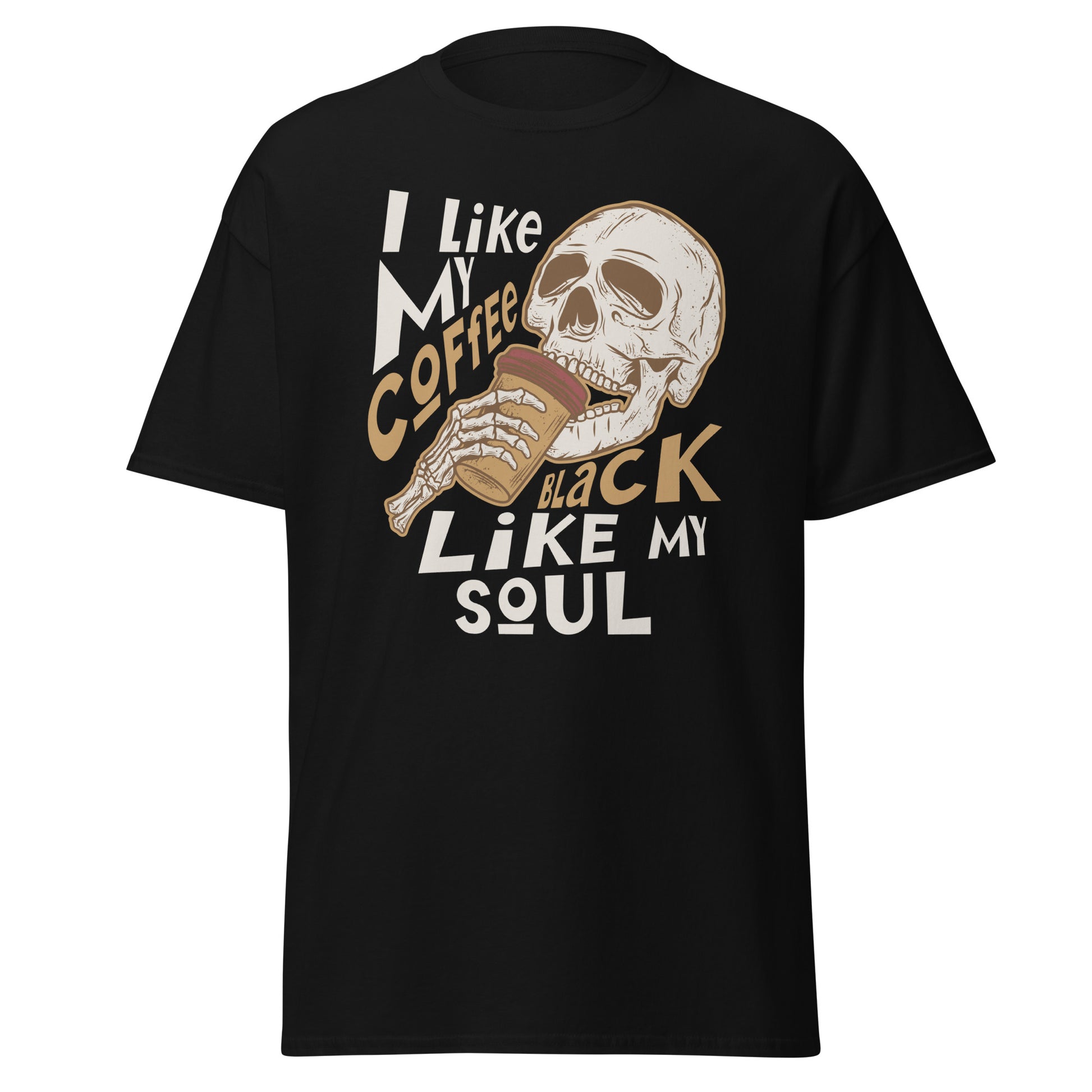 I Like My Coffee Black Like My Soul - T-Shirt