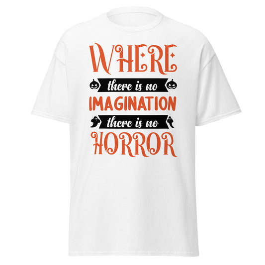 Wo es keine Fantasie gibt, gibt es keinen Horror, weiches T-Shirt aus schwerer Baumwolle im Halloween-Design