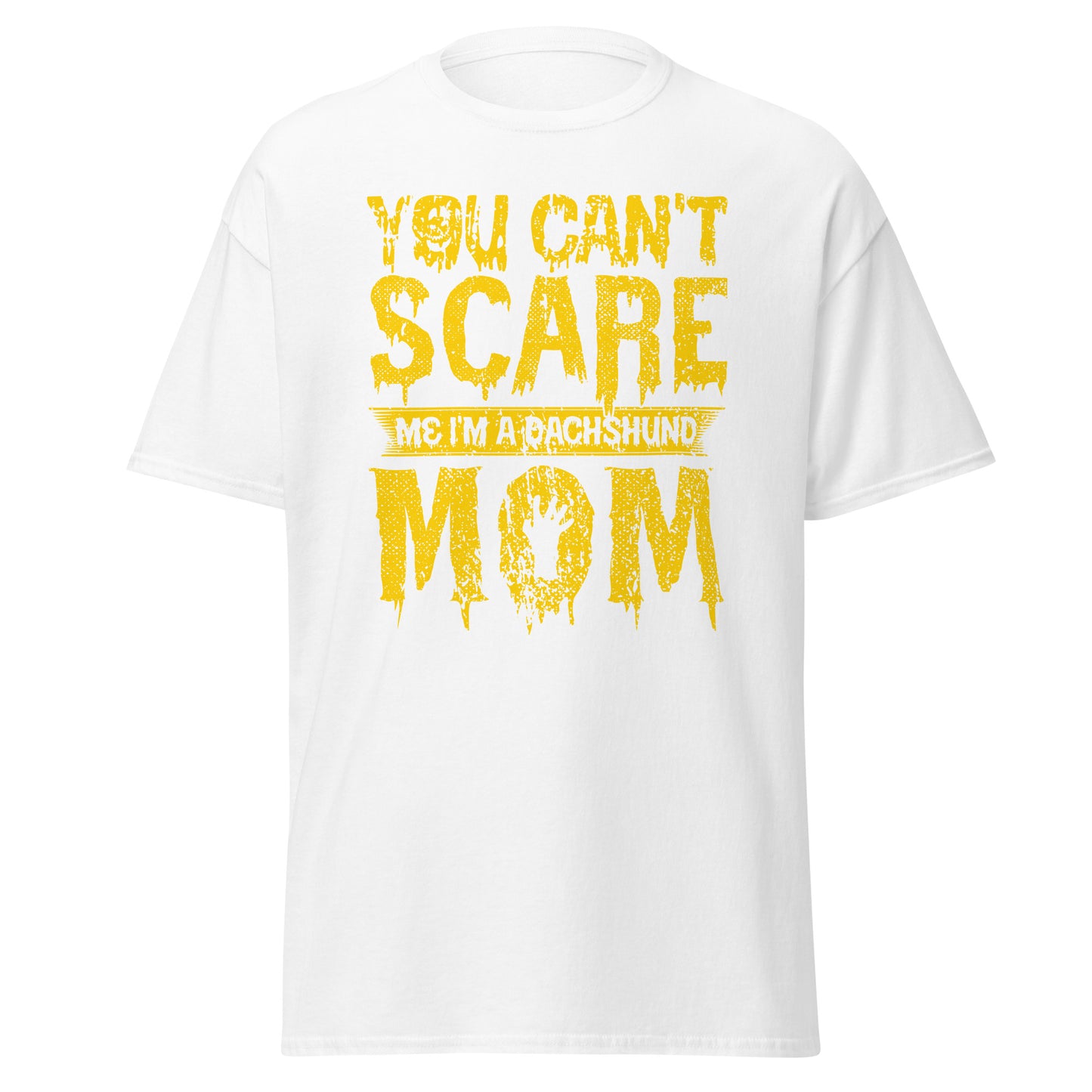 You Can't Scare me I'm a dachshund Mom , Halloween Design Soft Style Heavy Cotton T-Shirt