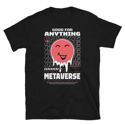 Good for Everything, Metaverse - Fit Unisex Softstyle T-Shirt