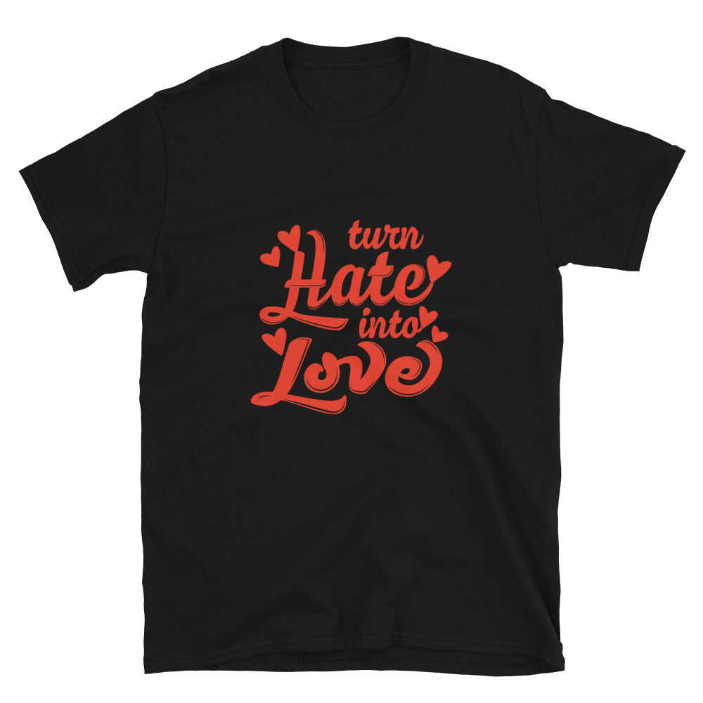 Turn Hate into Love, Valentine Fit Unisex Softstyle T-Shirt