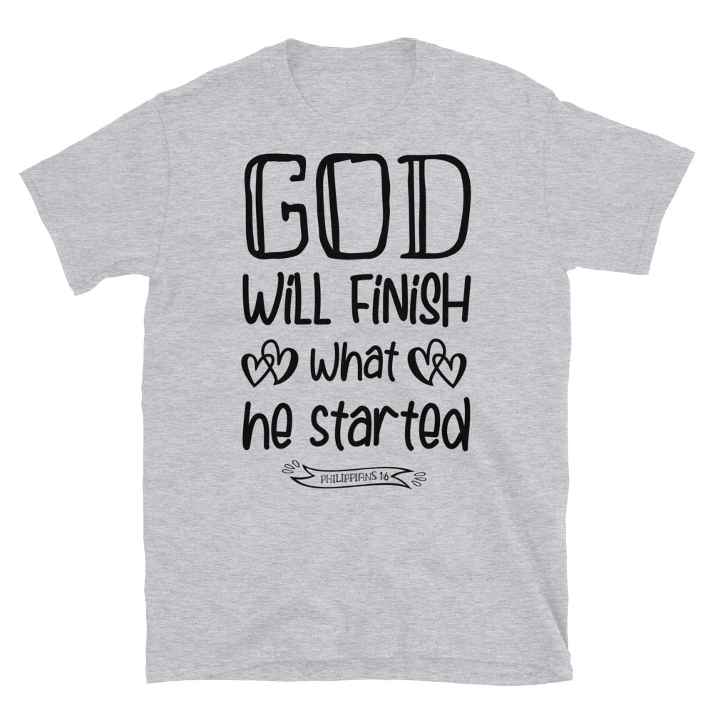 God Will Finish What He Started - Fit Unisex Softstyle T-Shirt