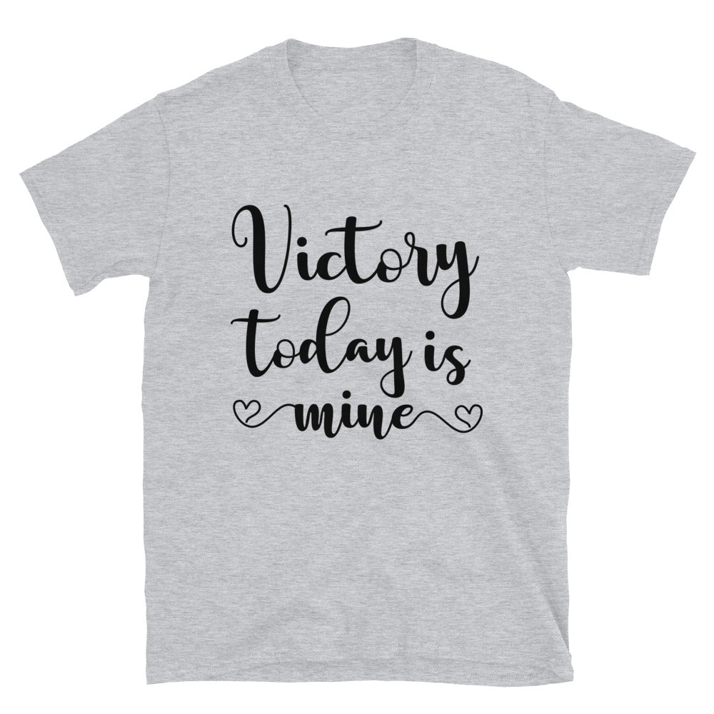 Victory Today is Mine Fit Camiseta unisex de estilo suave