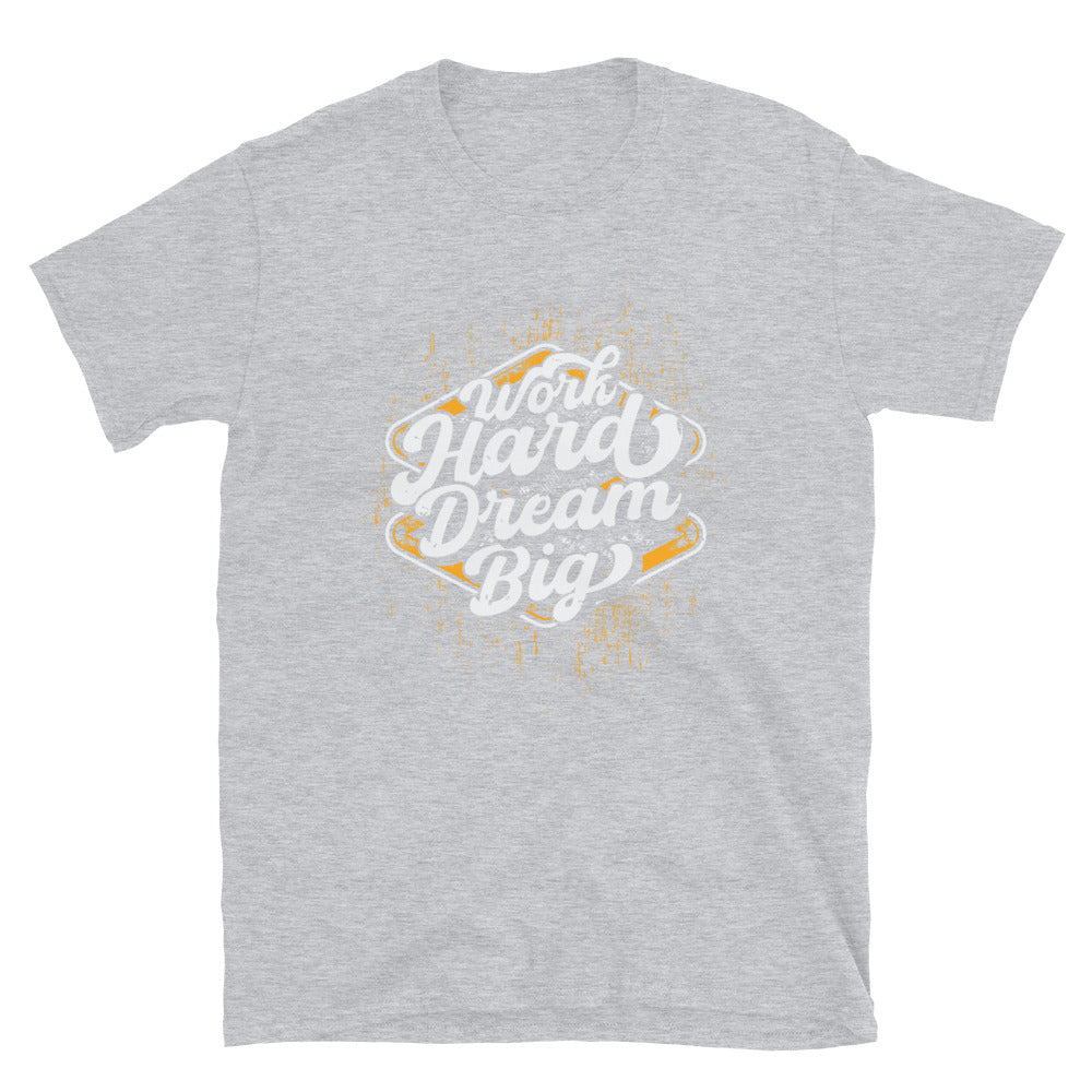 Work Hard Dream Big Fit Unisex Softstyle T-Shirt