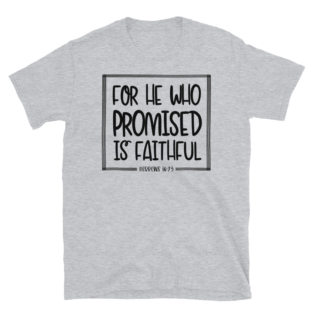 For He Who Promised is Faithful - Fit Unisex Softstyle T-Shirt