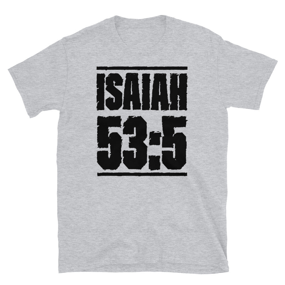 Isaiah 53:5, Gospel - Fit Unisex Softstyle T-Shirt