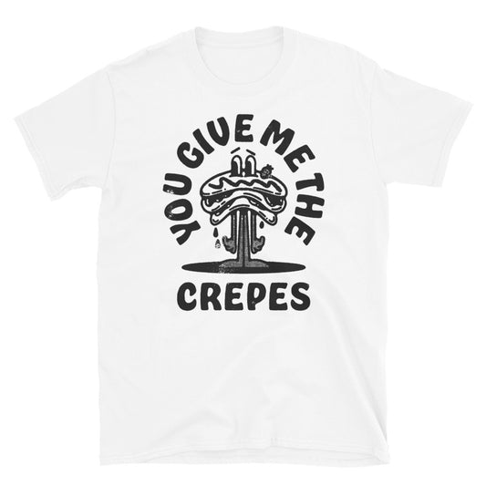 You Give Me The Crepes Fit Unisex Softstyle T-Shirt