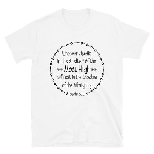 Psalm 911: Wer im Schutz des Allerhöchsten wohnt, wird im Schatten des Allmächtigen ruhen. Passendes Unisex-Softstyle-T-Shirt