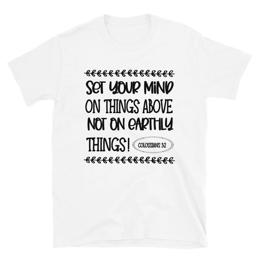 Pon tu mente en las cosas de arriba, no en las cosas terrenales Fit Unisex Softstyle camiseta