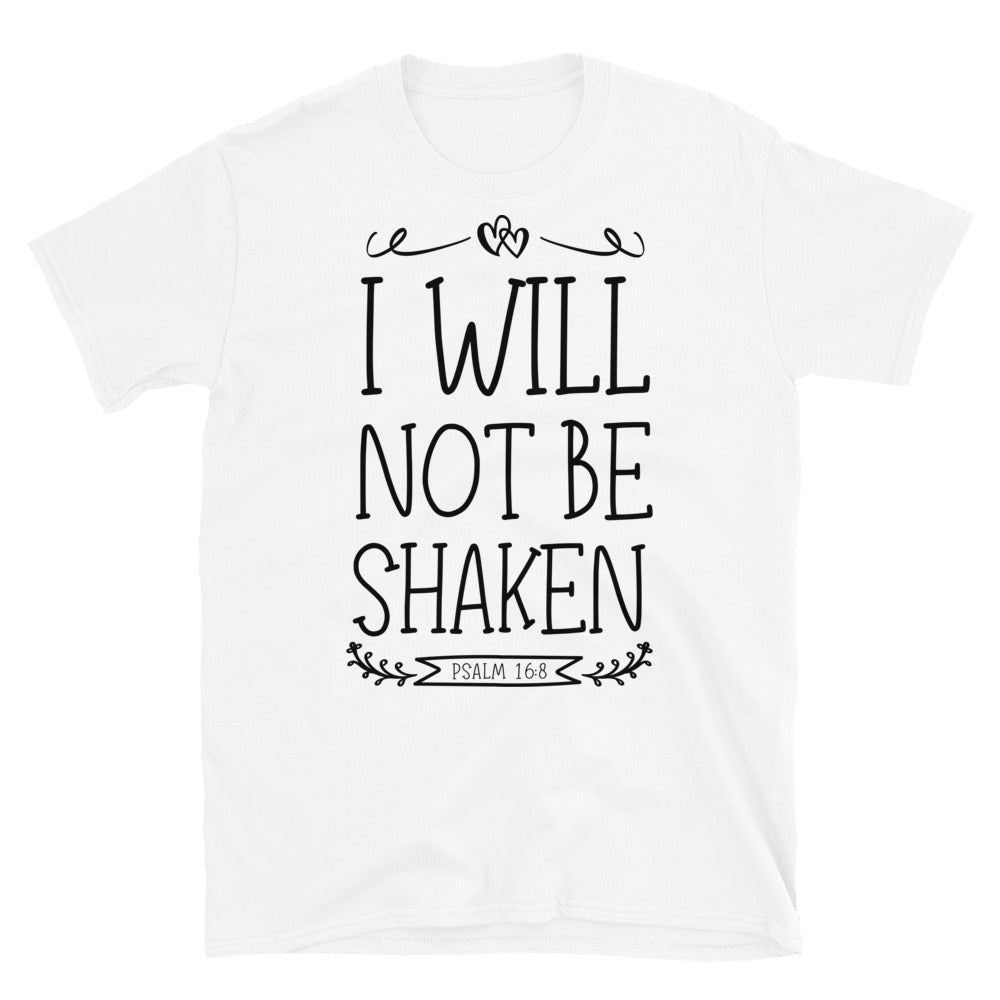 I Will Not Be Shaken - Fit Unisex Softstyle T-Shirt