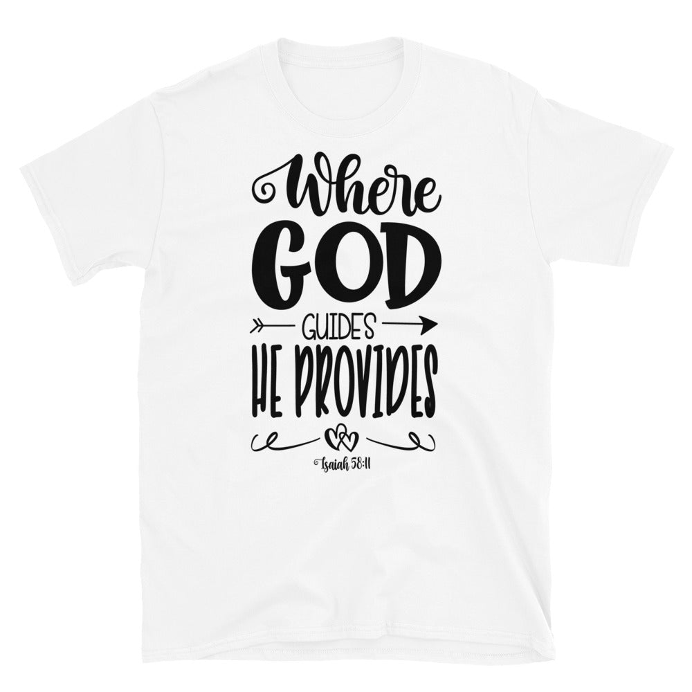 Donde Dios guía proporciona camiseta unisex de estilo suave