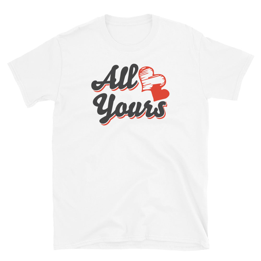 All Yours, Be mine! Couple Valentine - Fit Unisex Softstyle T-Shirt