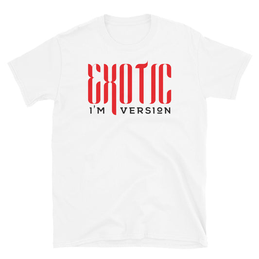 Im Exotic - Fit Unisex Softstyle T-Shirt