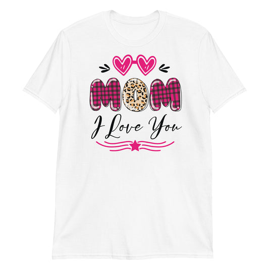 Mom I Love You Fit Unisex Softstyle T-Shirt